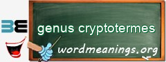 WordMeaning blackboard for genus cryptotermes